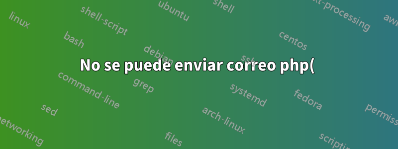 No se puede enviar correo php()
