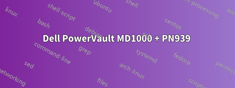 Dell PowerVault MD1000 + PN939