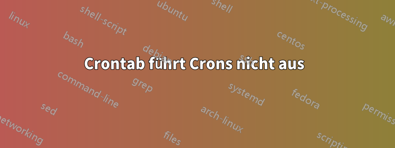 Crontab führt Crons nicht aus 