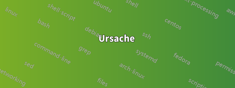 Ursache