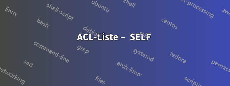 ACL-Liste – SELF