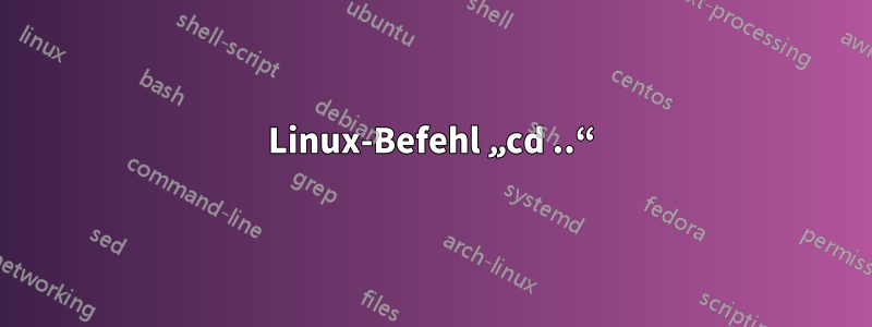 Linux-Befehl „cd ..“