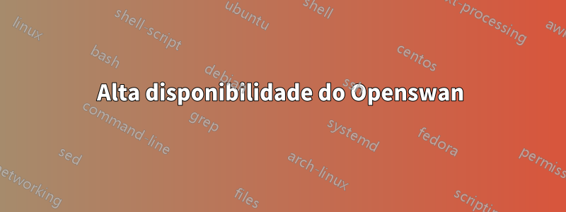 Alta disponibilidade do Openswan