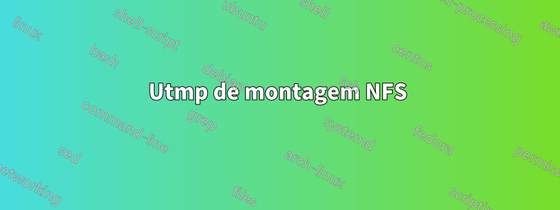 Utmp de montagem NFS