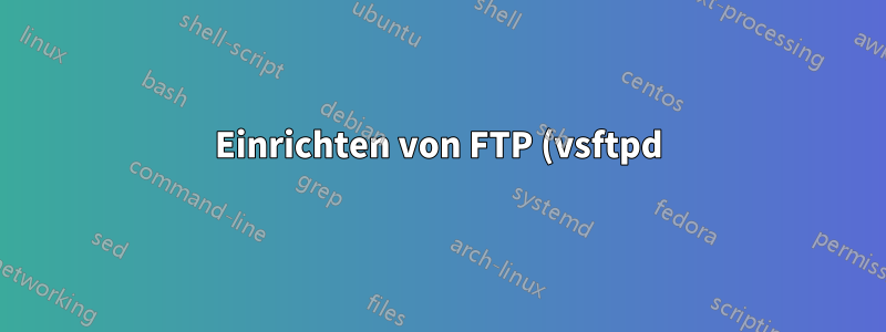 Einrichten von FTP (vsftpd) unter Ubuntu 12.04