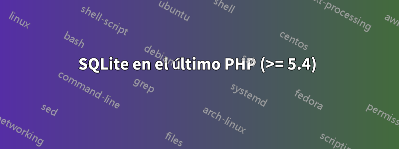 SQLite en el último PHP (>= 5.4)