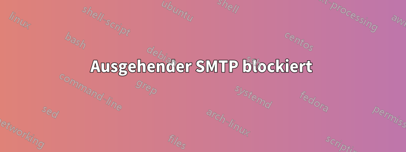 Ausgehender SMTP blockiert