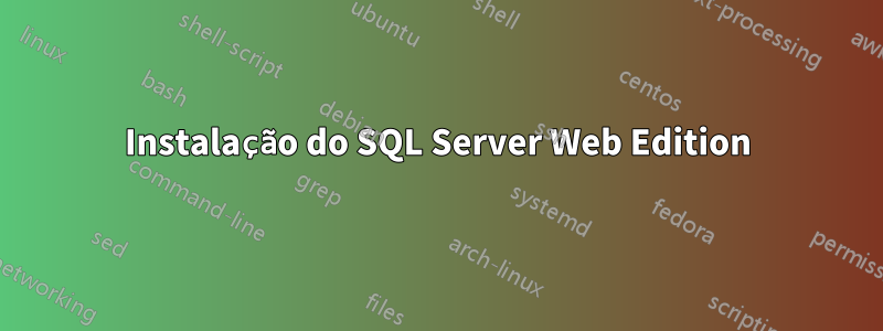 Instalação do SQL Server Web Edition