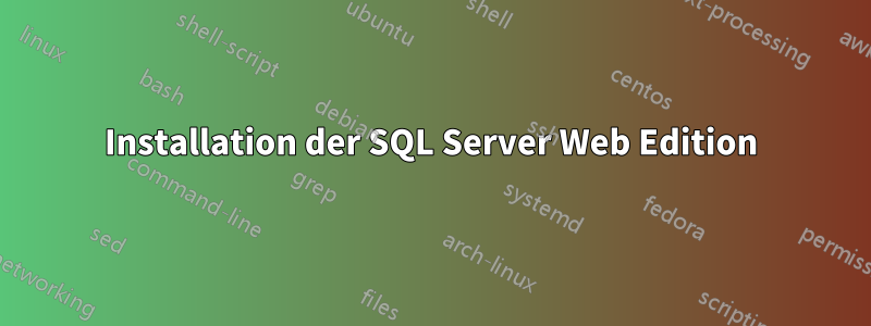 Installation der SQL Server Web Edition