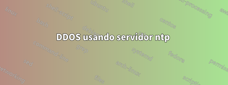 DDOS usando servidor ntp