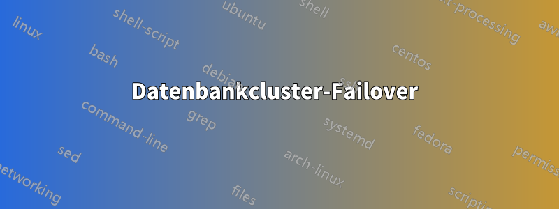Datenbankcluster-Failover 