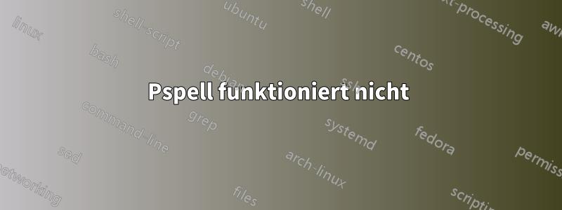 Pspell funktioniert nicht