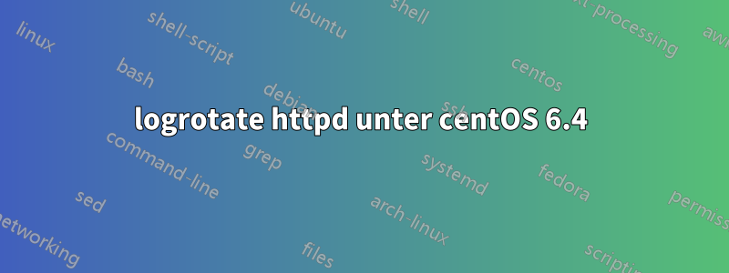logrotate httpd unter centOS 6.4