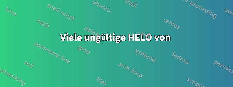 Viele ungültige HELO von