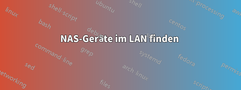 NAS-Geräte im LAN finden