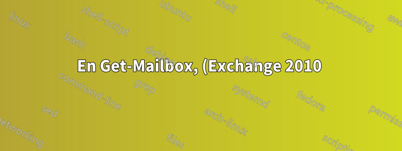 En Get-Mailbox, (Exchange 2010), ¿por qué cambiaría el nombre del servidor y cómo puedo corregirlo?