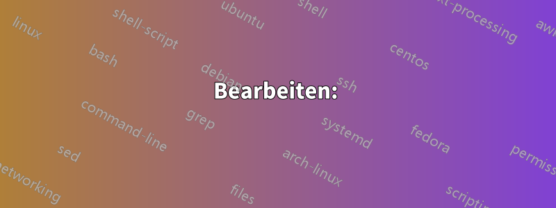 Bearbeiten: