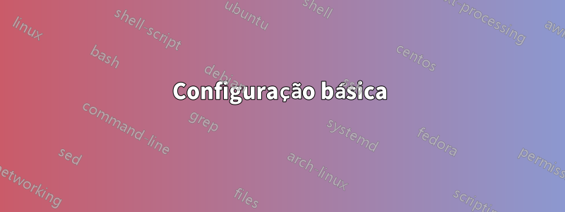 Configuração básica