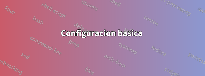 Configuracion basica