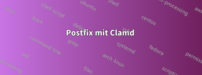 Postfix mit Clamd