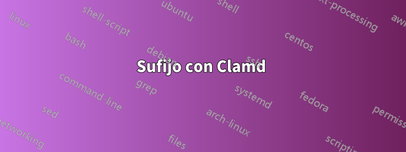 Sufijo con Clamd