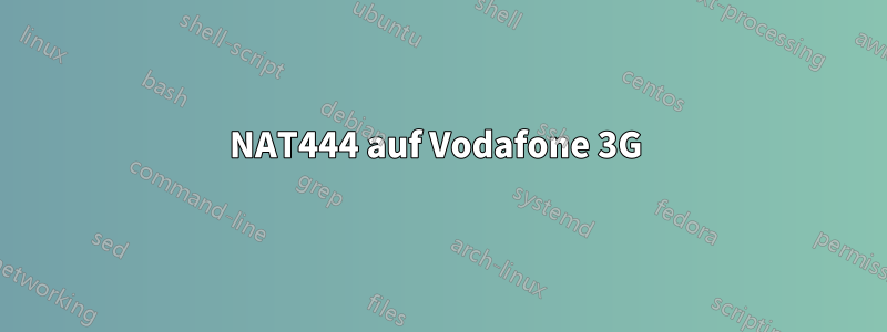 NAT444 auf Vodafone 3G 