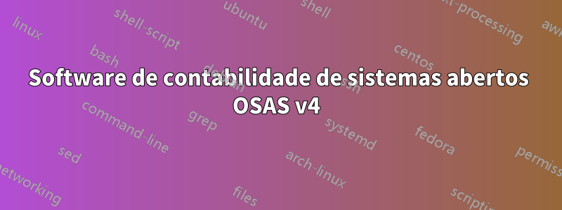 Software de contabilidade de sistemas abertos OSAS v4 