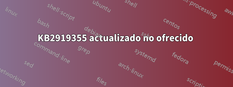 KB2919355 actualizado no ofrecido