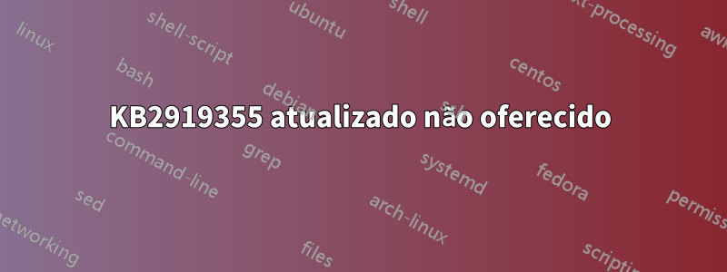 KB2919355 atualizado não oferecido