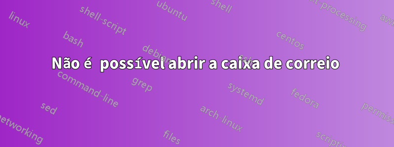 Não é possível abrir a caixa de correio