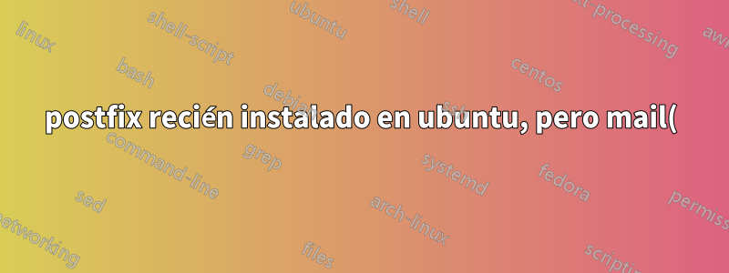 postfix recién instalado en ubuntu, pero mail() no funciona en php