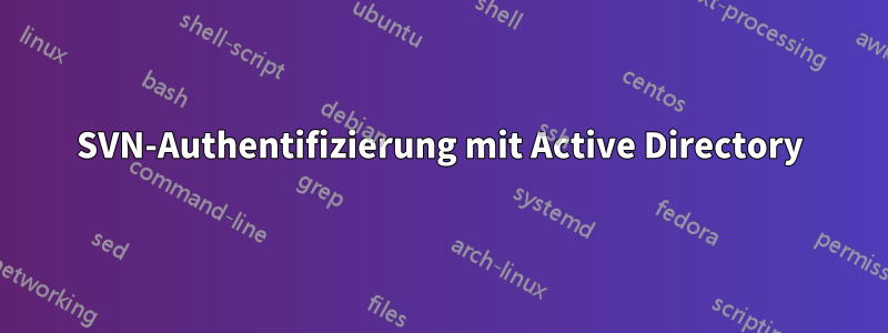 SVN-Authentifizierung mit Active Directory