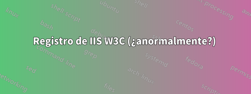 Registro de IIS W3C (¿anormalmente?)