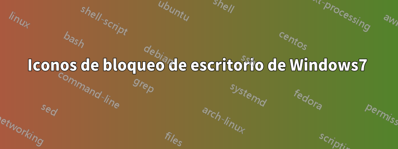 Iconos de bloqueo de escritorio de Windows7