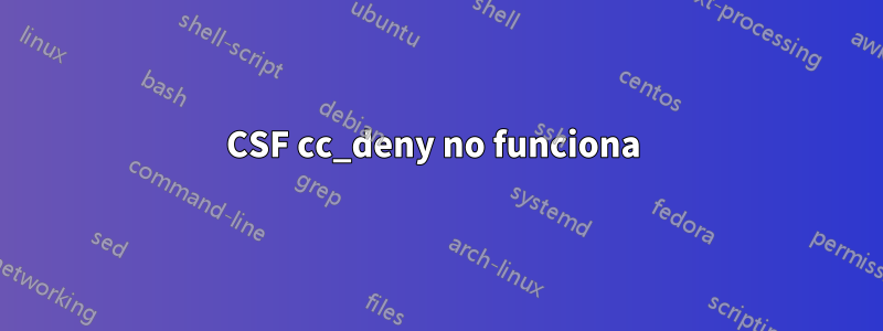 CSF cc_deny no funciona 