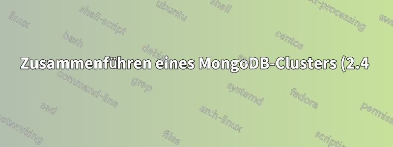 Zusammenführen eines MongoDB-Clusters (2.4) mit 7 Knoten zu einem eigenständigen Mongo-Shard
