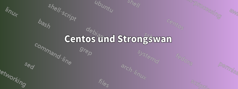 Centos und Strongswan