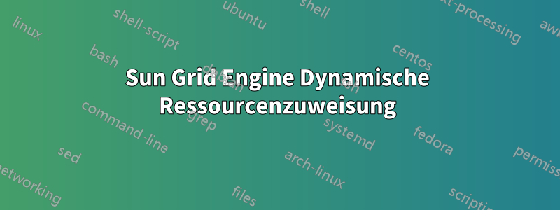 Sun Grid Engine Dynamische Ressourcenzuweisung