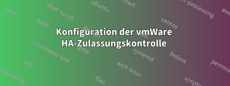 Konfiguration der vmWare HA-Zulassungskontrolle