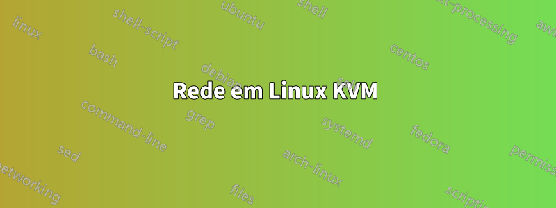 Rede em Linux KVM