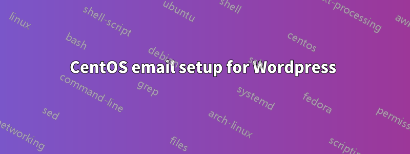 CentOS email setup for Wordpress