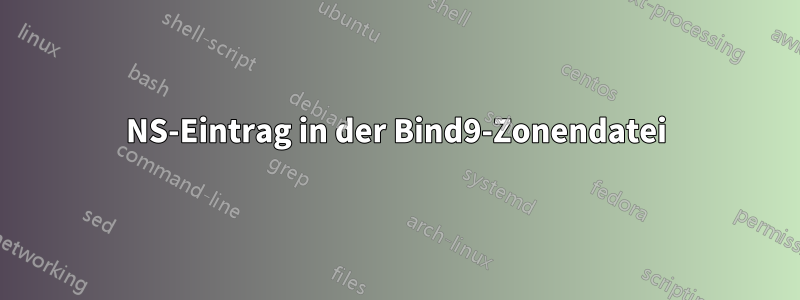 NS-Eintrag in der Bind9-Zonendatei