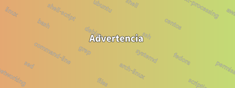 Advertencia