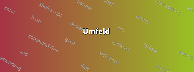 Umfeld