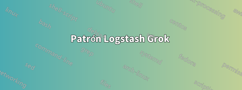 Patrón Logstash Grok
