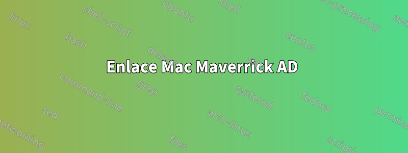 Enlace Mac Maverrick AD