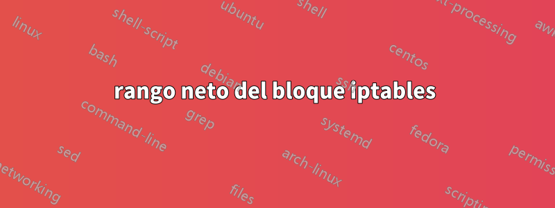 rango neto del bloque iptables