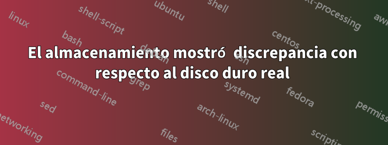 El almacenamiento mostró discrepancia con respecto al disco duro real