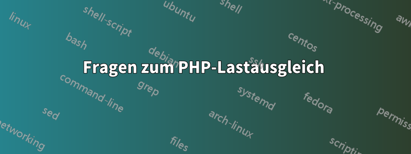 Fragen zum PHP-Lastausgleich