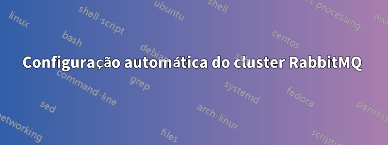 Configuração automática do cluster RabbitMQ